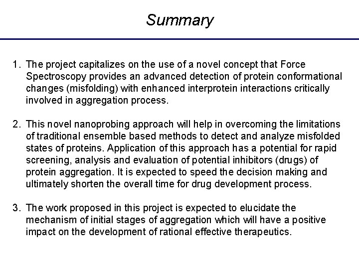 Summary 1. The project capitalizes on the use of a novel concept that Force