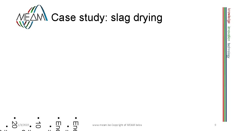 Case study: slag drying • Ene • ± d • 10 % • 20