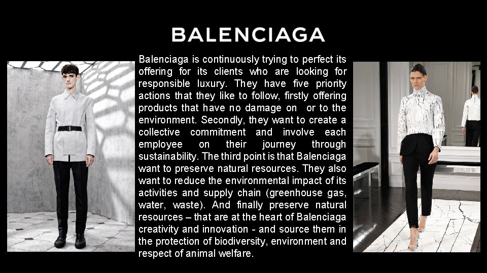 Balenciaga is continuously trying to perfect its offering for its clients who are looking