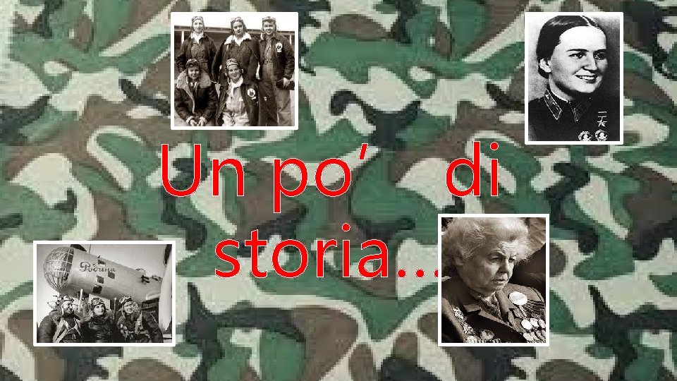 Un po’ di storia… 