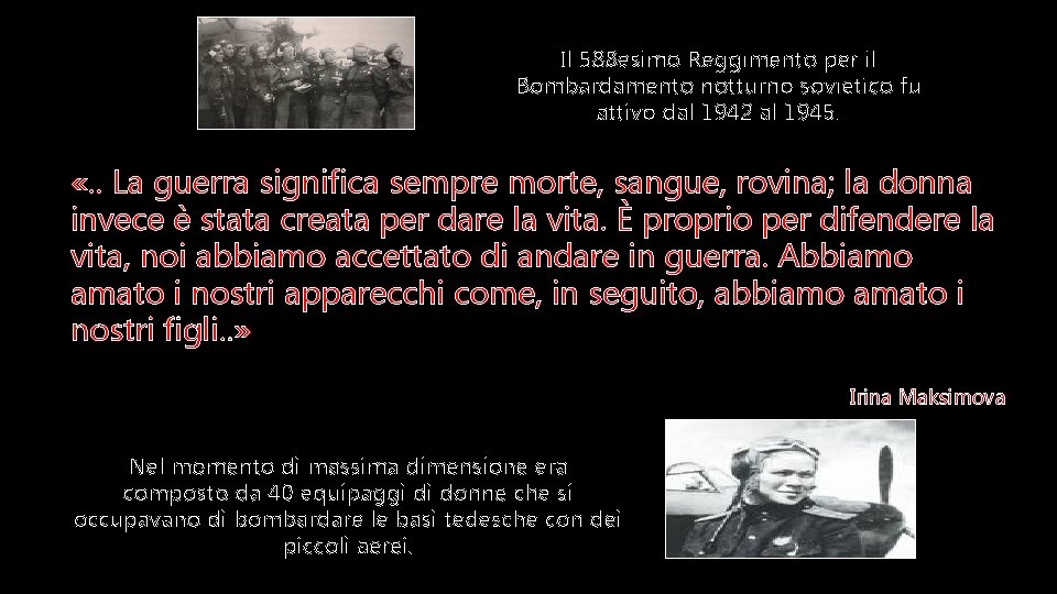 Il 588 esimo Reggimento per il Bombardamento notturno sovietico fu attivo dal 1942 al