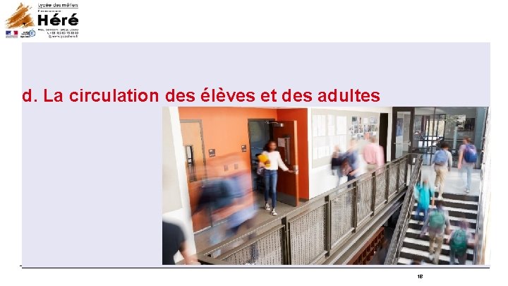 d. La circulation des élèves et des adultes 18 d. La circulation des élèves et des adultes 18