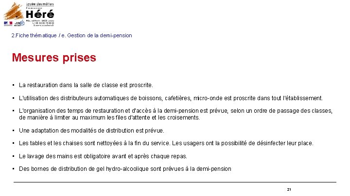 2. Fiche thématique / e. Gestion de la demi-pension Mesures prises • La restauration 2. Fiche thématique / e. Gestion de la demi-pension Mesures prises • La restauration