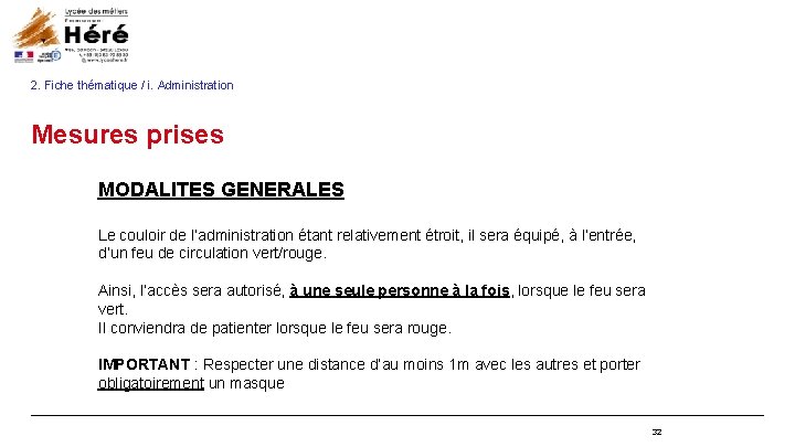 2. Fiche thématique / i. Administration Mesures prises MODALITES GENERALES Le couloir de l’administration 2. Fiche thématique / i. Administration Mesures prises MODALITES GENERALES Le couloir de l’administration