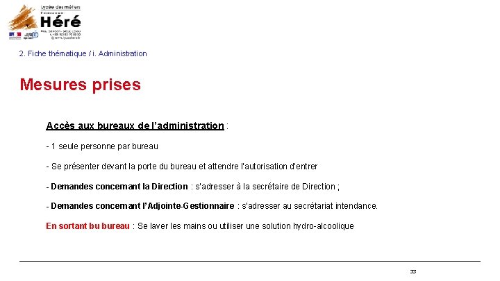2. Fiche thématique / i. Administration Mesures prises Accès aux bureaux de l’administration : 2. Fiche thématique / i. Administration Mesures prises Accès aux bureaux de l’administration :