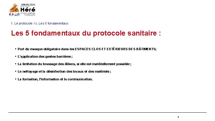 1. Le protocole / c. Les 5 fondamentaux du protocole sanitaire : • Port 1. Le protocole / c. Les 5 fondamentaux du protocole sanitaire : • Port
