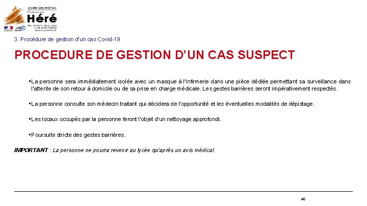 3. Procédure de gestion d’un cas Covid-19 PROCEDURE DE GESTION D’UN CAS SUSPECT • 3. Procédure de gestion d’un cas Covid-19 PROCEDURE DE GESTION D’UN CAS SUSPECT •