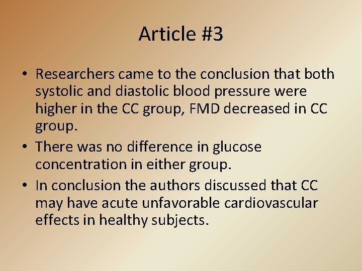 Article #3 • Researchers came to the conclusion that both systolic and diastolic blood