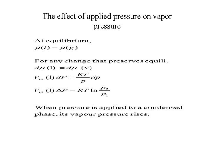 The effect of applied pressure on vapor pressure 