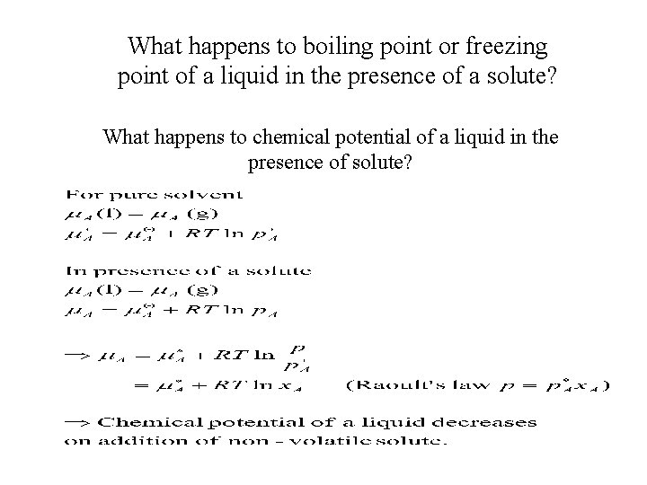 What happens to boiling point or freezing point of a liquid in the presence