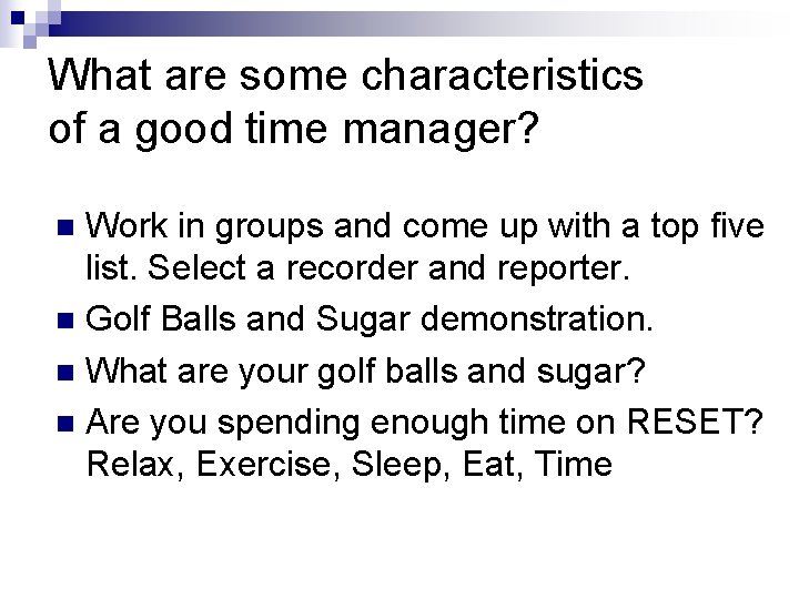 What are some characteristics of a good time manager? Work in groups and come