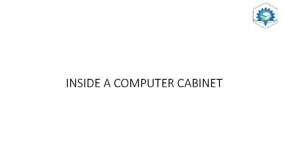 INSIDE A COMPUTER CABINET 