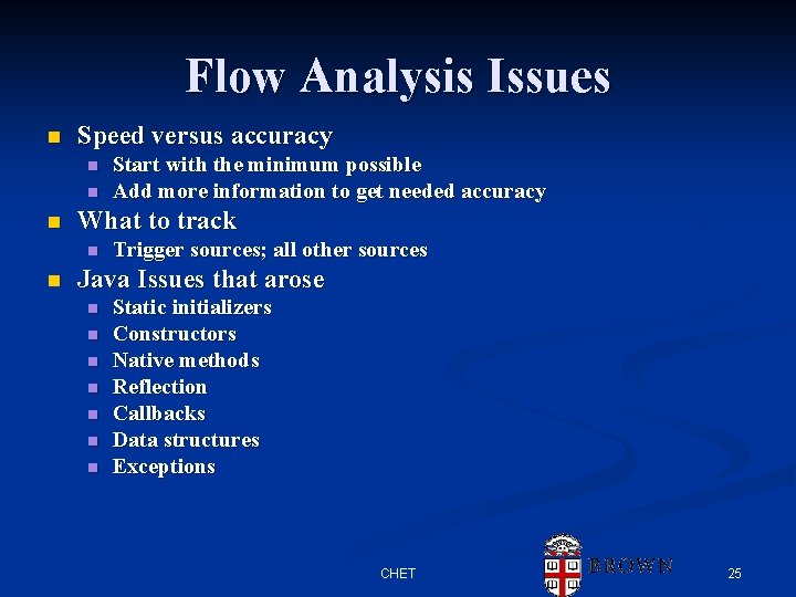 Flow Analysis Issues n Speed versus accuracy n n n What to track n Flow Analysis Issues n Speed versus accuracy n n n What to track n