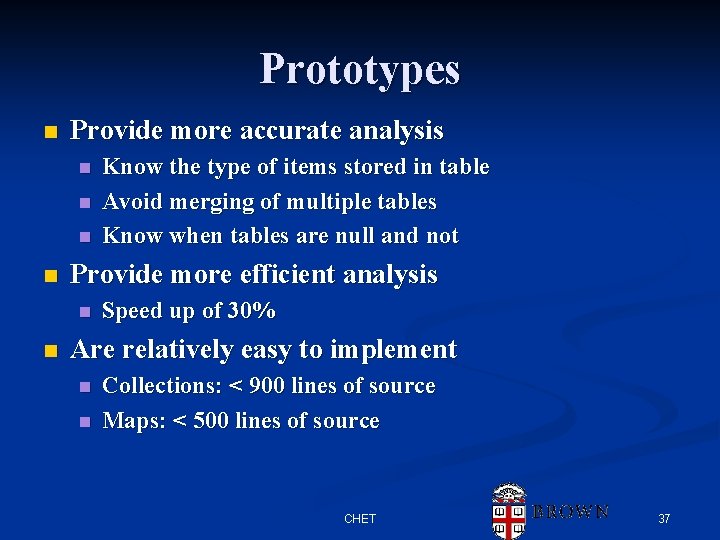 Prototypes n Provide more accurate analysis n n Provide more efficient analysis n n Prototypes n Provide more accurate analysis n n Provide more efficient analysis n n