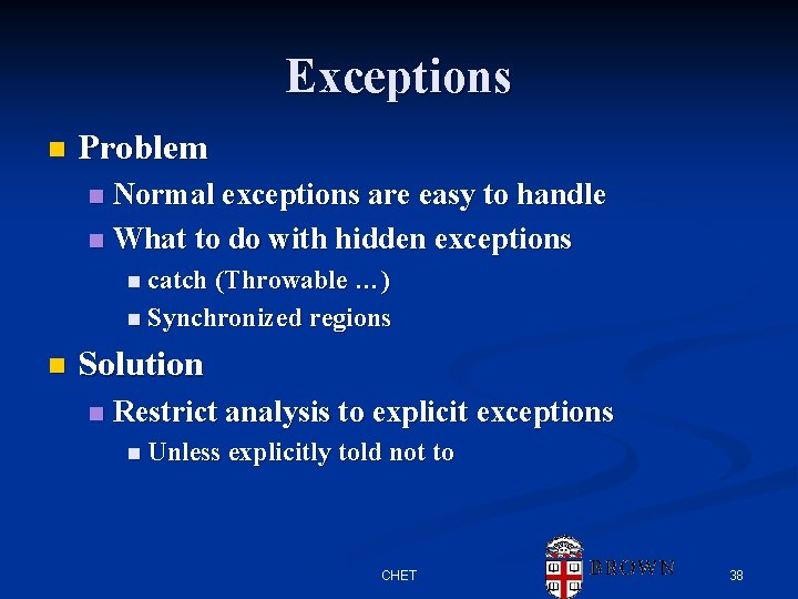 Exceptions n Problem Normal exceptions are easy to handle n What to do with Exceptions n Problem Normal exceptions are easy to handle n What to do with