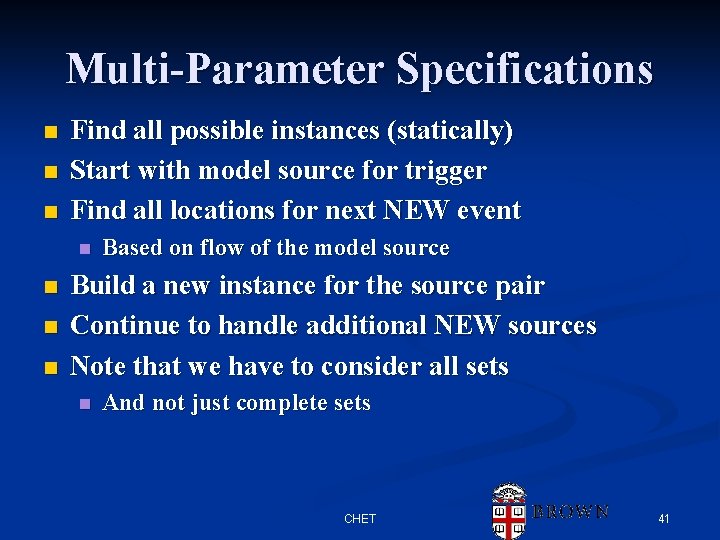 Multi-Parameter Specifications n n n Find all possible instances (statically) Start with model source Multi-Parameter Specifications n n n Find all possible instances (statically) Start with model source