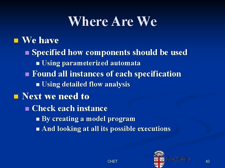 Where Are We n We have n Specified how components should be used n Where Are We n We have n Specified how components should be used n