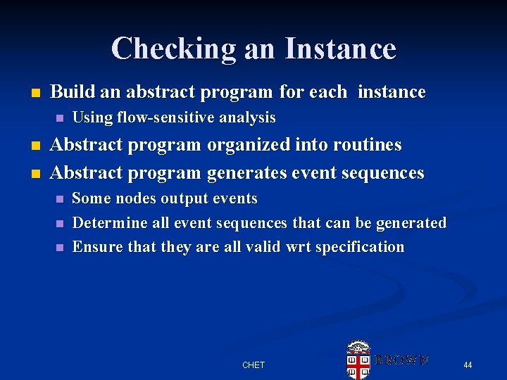 Checking an Instance n Build an abstract program for each instance n n n Checking an Instance n Build an abstract program for each instance n n n
