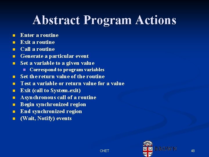 Abstract Program Actions n n n Enter a routine Exit a routine Call a Abstract Program Actions n n n Enter a routine Exit a routine Call a