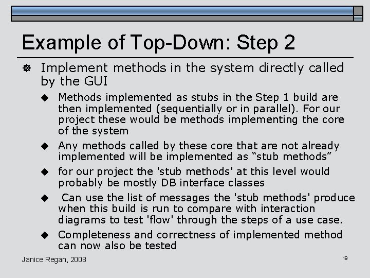 Example of Top-Down: Step 2 ] Implement methods in the system directly called by