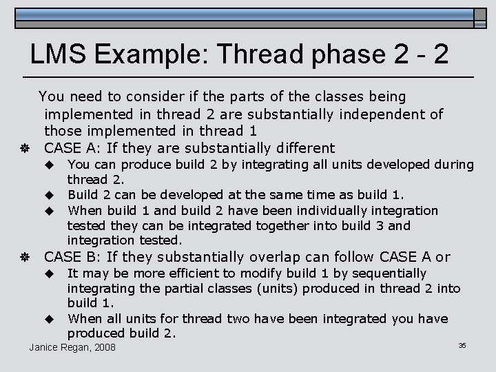 LMS Example: Thread phase 2 - 2 You need to consider if the parts