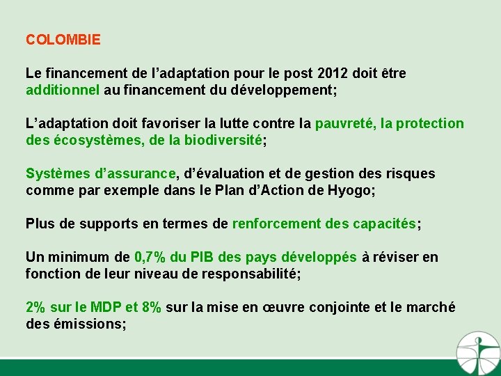 COLOMBIE Le financement de l’adaptation pour le post 2012 doit être additionnel au financement