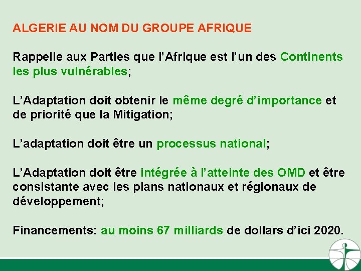 ALGERIE AU NOM DU GROUPE AFRIQUE Rappelle aux Parties que l’Afrique est l’un des