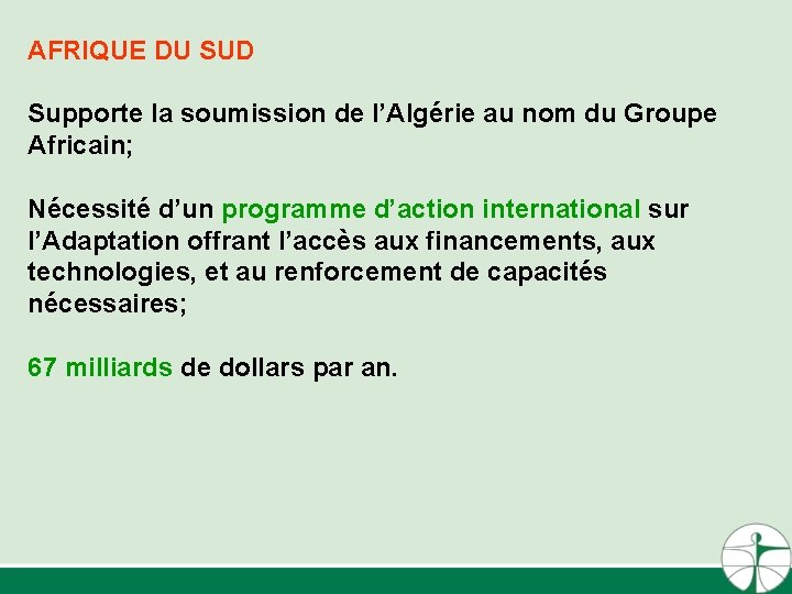 AFRIQUE DU SUD Supporte la soumission de l’Algérie au nom du Groupe Africain; Nécessité