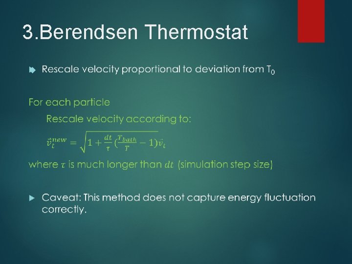3. Berendsen Thermostat 