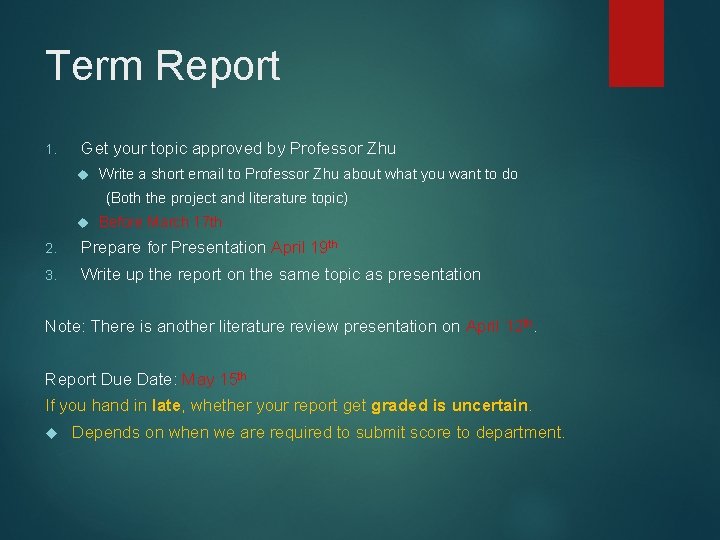 Term Report 1. Get your topic approved by Professor Zhu Write a short email