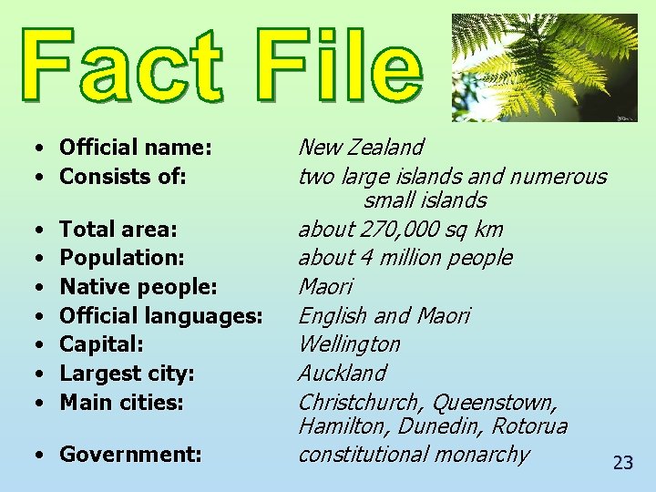  • Official name: • Consists of: • • Total area: Population: Native people: