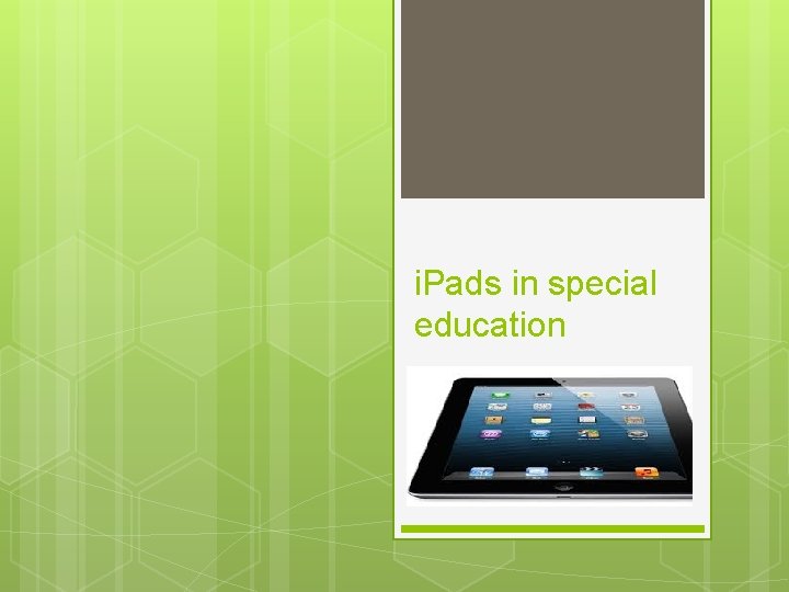 i. Pads in special education 