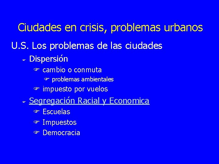 Ciudades en crisis, problemas urbanos U. S. Los problemas de las ciudades F Dispersión