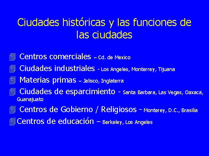 Ciudades históricas y las funciones de las ciudades 4 4 Centros comerciales – Cd.