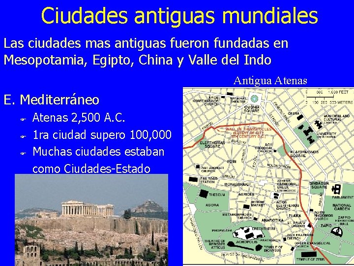 Ciudades antiguas mundiales Las ciudades mas antiguas fueron fundadas en Mesopotamia, Egipto, China y