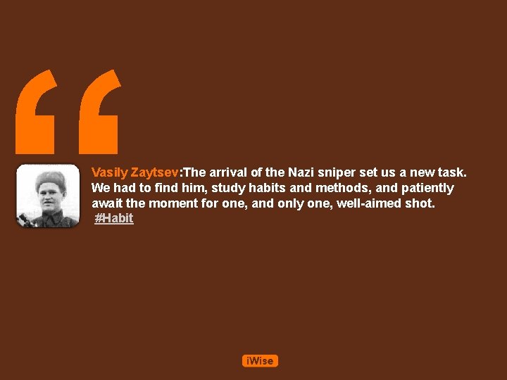 “ Vasily Zaytsev: The arrival of the Nazi sniper set us a new task.