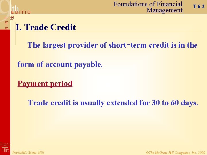 9 th EDITIO Foundations of Financial Management T 6 -2 NINT H N I.