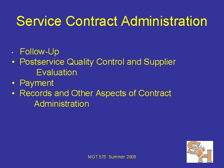 Service Contract Administration Follow-Up • Postservice Quality Control and Supplier Evaluation • Payment •
