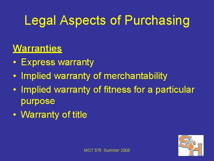 Legal Aspects of Purchasing Warranties • Express warranty • Implied warranty of merchantability •