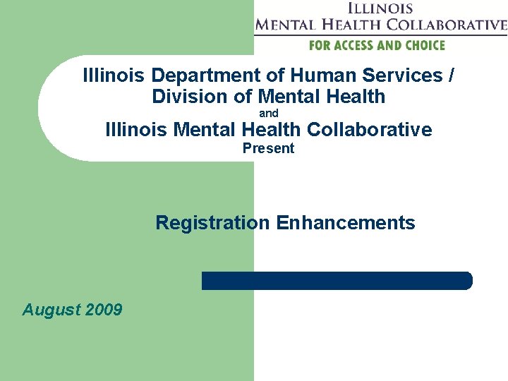 Illinois Department of Human Services / Division of Mental Health and Illinois Mental Health