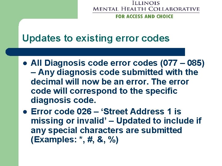 Updates to existing error codes l l All Diagnosis code error codes (077 –