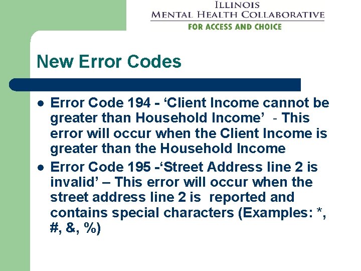 New Error Codes l l Error Code 194 - ‘Client Income cannot be greater