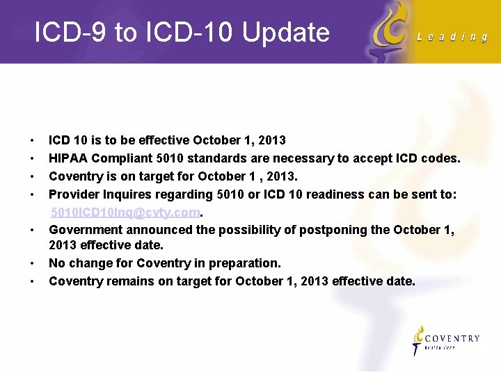 ICD-9 to ICD-10 Update • • ICD 10 is to be effective October 1,