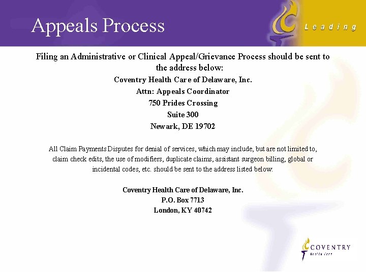Appeals Process Filing an Administrative or Clinical Appeal/Grievance Process should be sent to the