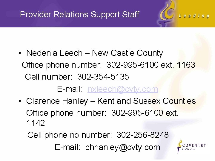 Provider Relations Support Staff • Nedenia Leech – New Castle County Office phone number: