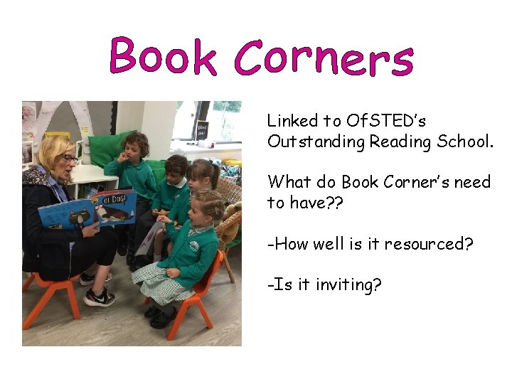 Linked to Of. STED’s Outstanding Reading School. What do Book Corner’s need to have?