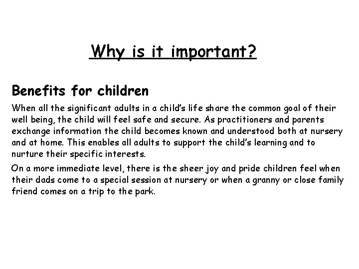 Why is it important? Benefits for children When all the significant adults in a