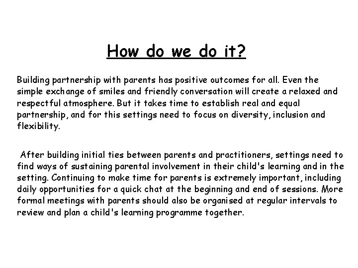 How do we do it? Building partnership with parents has positive outcomes for all.