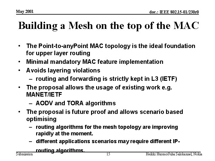 May 2001 doc. : IEEE 802. 15 -01/230 r 0 Building a Mesh on