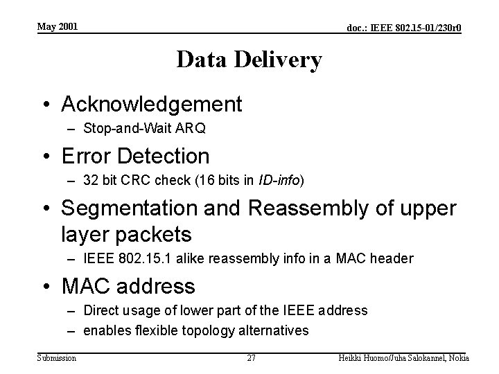 May 2001 doc. : IEEE 802. 15 -01/230 r 0 Data Delivery • Acknowledgement